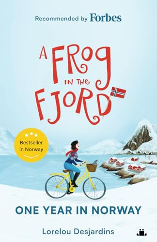 A Frog in the Fjord: One Year in Norway