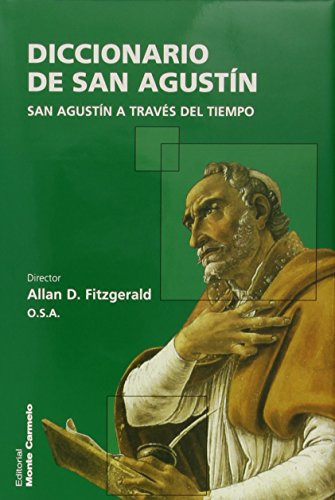 Diccionario de San Agustín: San Agustín a través del tiempo (Diccionarios MC)