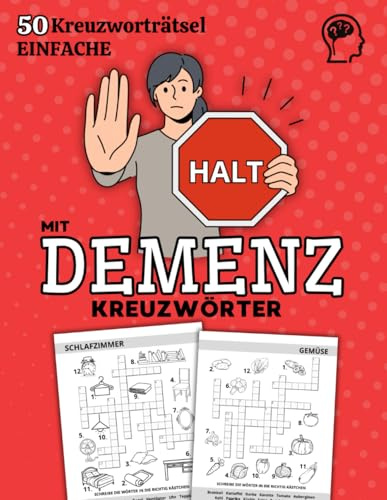 Gedächtnistraining für Senioren mit Demenz: Kreuzwörter, 50 Leichte Kreuzworträtsel, Rätsel, Aufgaben für Demenzkranke Erwachsene. Gehirnjogging und ... Rätselbuch für Rentner, Oma und Opa