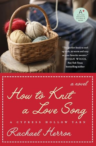 How to Knit a Love Song: A Cypress Hollow Yarn: A Cypress Hollow Yarn Book 1