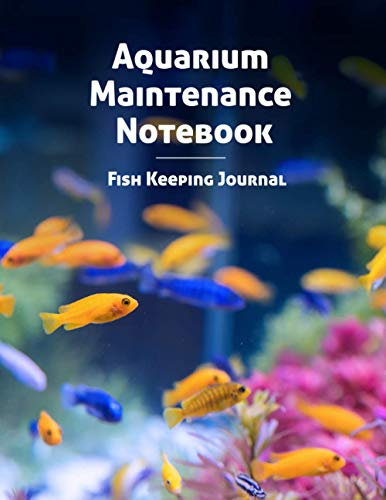 Aquarium Maintenance Notebook Fish Keeping Journal: Tank Aquarium Log Book | Goldfish Design