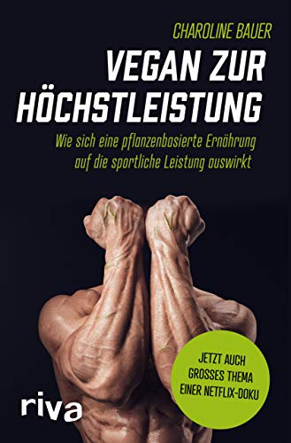 Vegan zur Höchstleistung: Wie sich eine pflanzenbasierte Ernährung auf die sportliche Leistung auswirkt