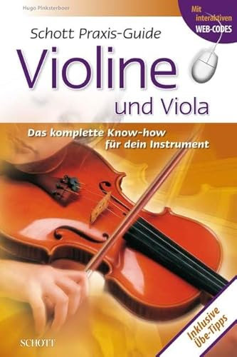 Schott Praxis-Guide Violine und Viola: Das komplette Know-how für dein Instrument