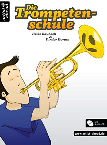 Die Trompetenschule: Das moderne Lehr- und Lernkonzept für Anfänger ab 8 Jahren (inkl. Audio-CD). Lehrbuch für Trompete. Einfach Trompete lernen. Trompetennoten. Musiknoten. Blasinstrumente
