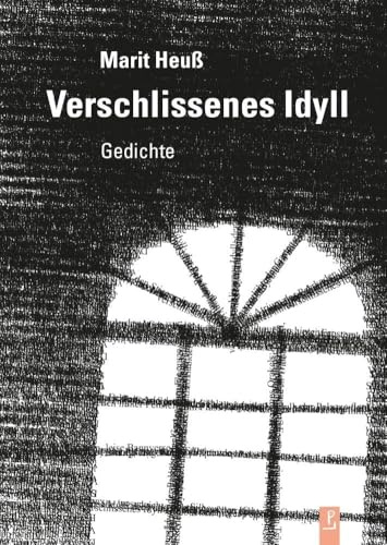 Verschlissenes Idyll: Gedichte: 29