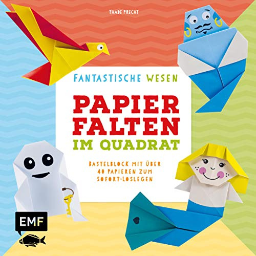 Papierfalten im Quadrat: Fantastische Wesen – Bastel-Kids: Bastelblock mit über 40 Papieren zum Sofort-Loslegen – Einhorn, Drache und Co. – Für Kinder ... Faltlinien und lustigen Gesichtern