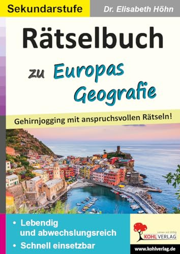 Rätselbuch Europa Geografie Erdkunde Sekundarstufe Klasse 5 6 7 8 9 10 Länder Hauptstädte Gebirge Flüsse | EU Kultur Klima Flaggen Gehirnjogging | 92 ... Gehirnjogging mit anspruchsvollen Rätseln!