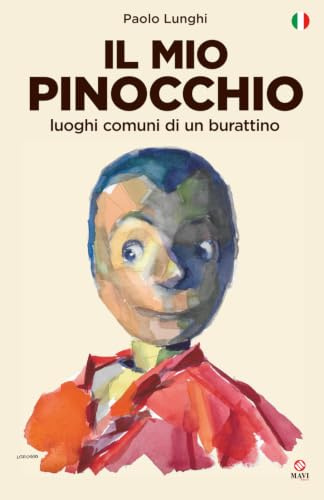 IL MIO PINOCCHIO: luoghi comuni di un burattino