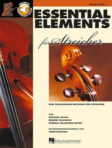 Essential Elements für Streicher – Violoncello Schule für Anfänger | Michael Allen | Celloschule mit Noten und Übungen inkl. Online Audio für Einzelunterricht, Ensemble und Orchester Einstieg