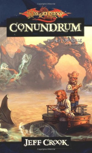 Conundrum (Dragonlance Novel: Age of Mortals Vol. 1)