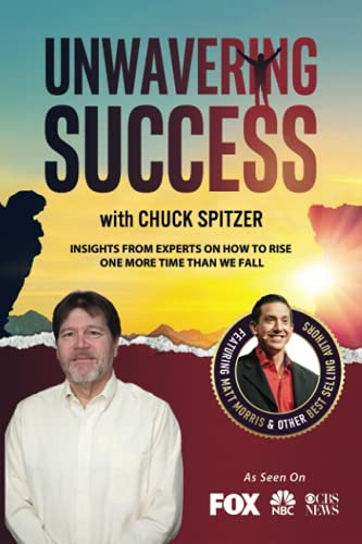 Unwavering Success with Chuck Spitzer