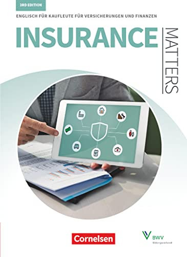Matters Wirtschaft - Englisch für kaufmännische Ausbildungsberufe - Insurance Matters 3rd edition - B1-Mitte B2: Englisch für Kaufleute für ... Insurance Matters 3rd edition, B1-Mitte B2)