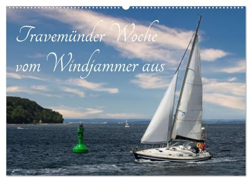Travemünder Woche vom Windjammer aus (Wandkalender 2026 DIN A2 quer), CALVENDO Monatskalender: Unter Segeln in der Ostsee (CALVENDO Technologie)