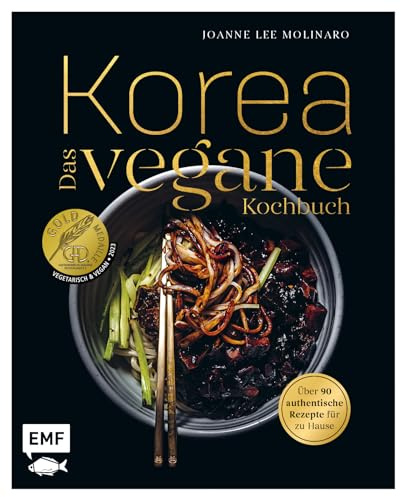 Korea – Das vegane Kochbuch: Kimchi, Bibimbap und mehr: Über 90 authentische Rezepte für zu Hause