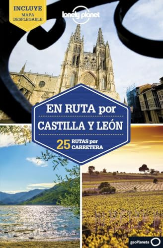 En ruta por Castilla y León 1: 25 rutas por carretera (Guías En ruta Lonely Planet)