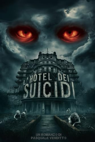 L' hotel dei suicidi: Un romanzo horror per ragazzi ed adulti