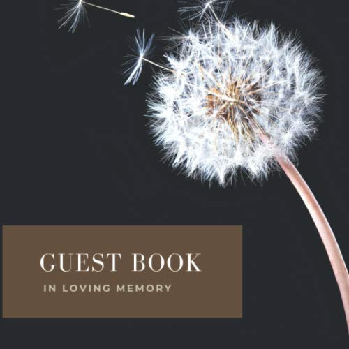 In Loving Memory Guest Book: Black Funeral Guestbook Sign-In Log with Dandelion Flower for Wakes, Memorial Services, Remembrance (Floral Memorial)