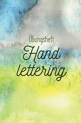Übungsheft Handlettering: Übungsbuch für Hand lettering | 110 Seiten mit vorbereitetem Muster zum Üben einer schöneren Handschrift