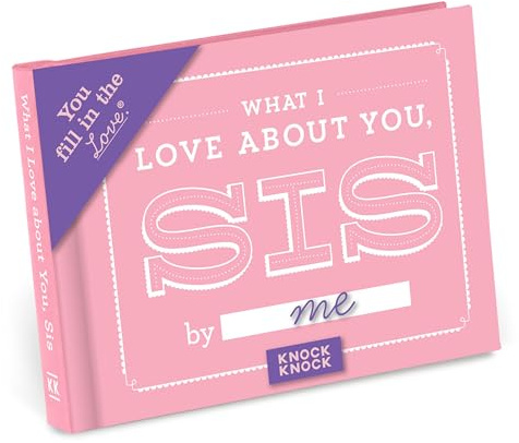 What I Love about You, Sis Fill in the Love Book