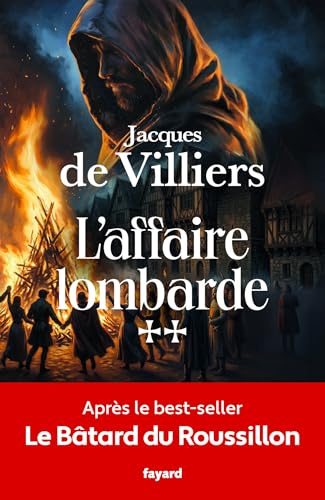 L'affaire lombarde: Le bâtard du Roussillon, tome II