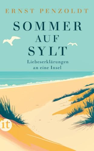 Sommer auf Sylt: Liebeserklärungen an eine Insel | Die perfekte Urlaubslektüre für den Sommer | Mit entzückenden Illustrationen