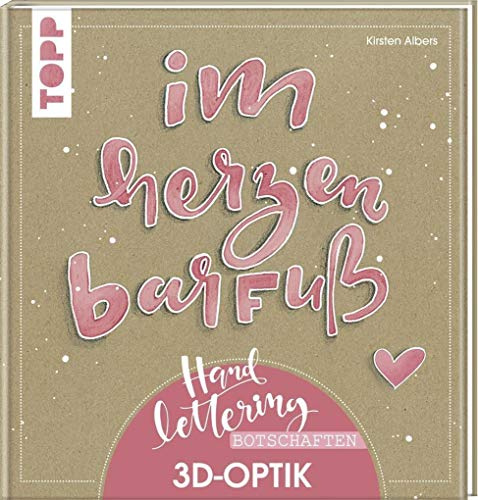 Handlettering-Botschaften. 3D-Optik: Im Herzen barfuß