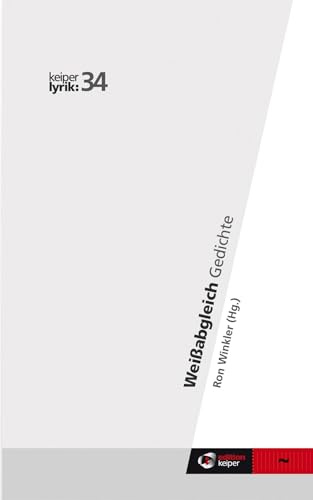 Weißabgleich: keiper lyrik 34