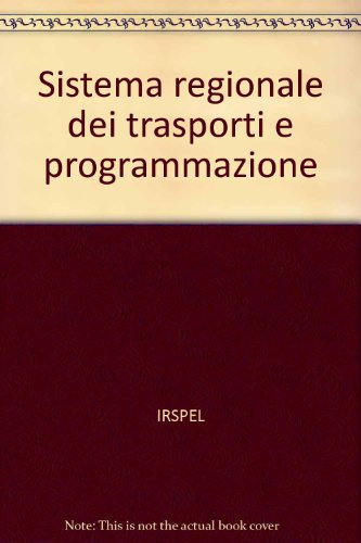 Sistema regionale dei trasporti e programmazione