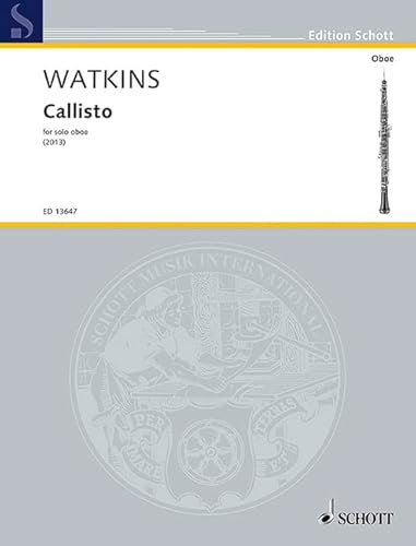 Callisto: for solo oboe. Oboe. (Edition Schott)