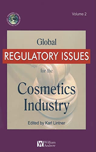 Global Regulatory Issues for the Cosmetics Industry (Personal Care and Cosmetic Technology)