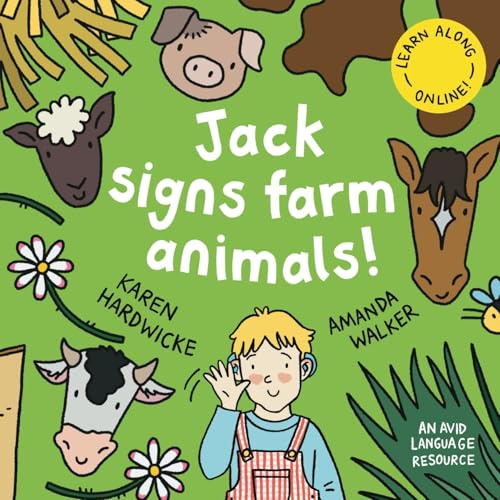 Jack Signs FARM ANIMALS!: Off to the countryside for another exciting sign language adventure – based on a true story! (The JACK SIGNS! Series)