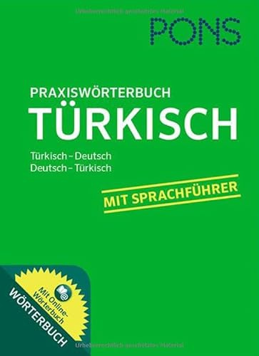 PONS Praxiswörterbuch Türkisch: Türkisch - Deutsch / Deutsch - Türkisch. Mit Online-Wörterbuch.