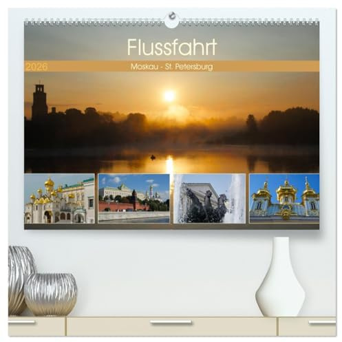 Flussfahrt Moskau - St. Petersburg (hochwertiger Premium Wandkalender 2026 DIN A2 quer), Kunstdruck in Hochglanz: Einmalige Flussreise von Moskau nach ... Flüssen und Seen (CALVENDO Orte)