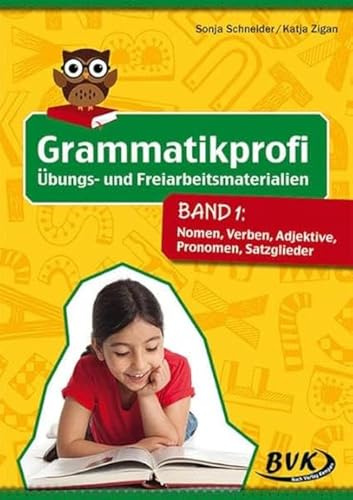 Grammatikprofi: Übungs- und Freiarbeitsmaterialien Band 1: Nomen, Verben, Adjektive, Pronomen, Satzglieder | 3. - 6. Klasse