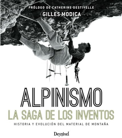 Alpinismo. La saga de los inventos (GRANDES OBRAS)