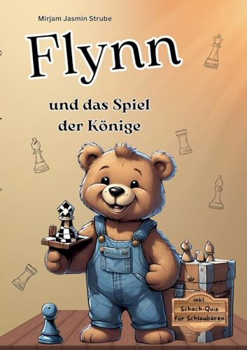 Flynn und das Spiel der Könige: Ein warmherziges Schachabenteuer über Mut und Freundschaft