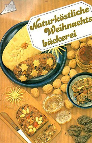 Naturköstliche Weihnachtsbäckerei