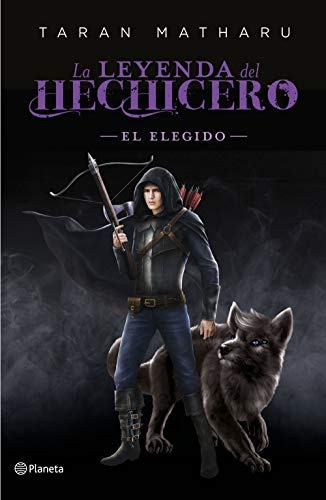 El elegido (Serie La leyenda del hechicero. Precuela): 4 (Planeta Internacional)