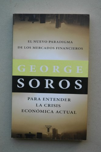 El nuevo paradigma de los mercados financieros: Para entender la crisis económica actual (Pensamiento)