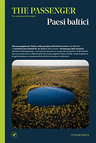 Paesi Baltici. The passenger. Per esploratori del mondo. Ediz. a colori