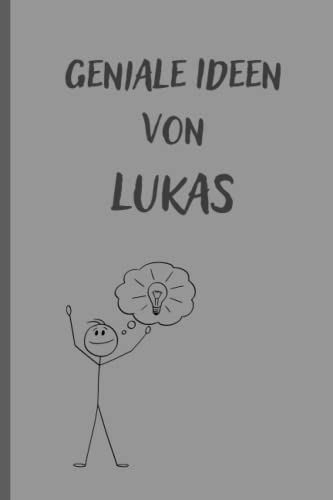 Geniale Ideen von Lukas: Notizbuch/Tagebuch/Geschenkbuch mit Namen Lukas