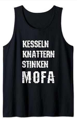 Mofa Moped Roller Tuning Kesseln Knattern Stinken Tank Top