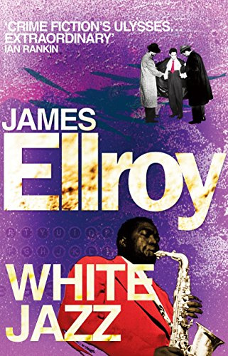 White Jazz: James Ellroy (L.A. Quartet, 4)
