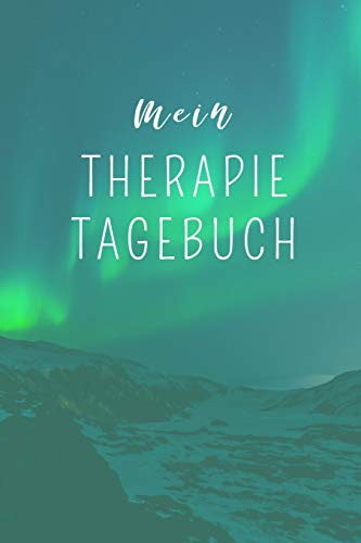 MEIN THERAPIE TAGEBUCH: A4 Therapietagebuch für Patienten zum Ausfüllen | Selbsthilfebuch bei Depression, Burnout, Borderline, Angststörung | Psychotherapie | Therapie Tool | Selbstsorge