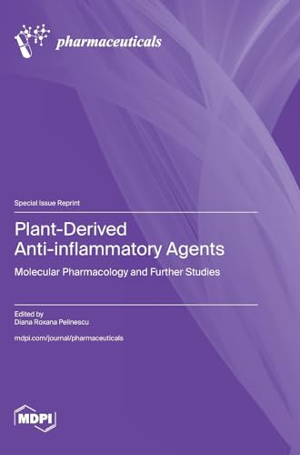 Plant-Derived Anti-inflammatory Agents: Molecular Pharmacology and Further Studies
