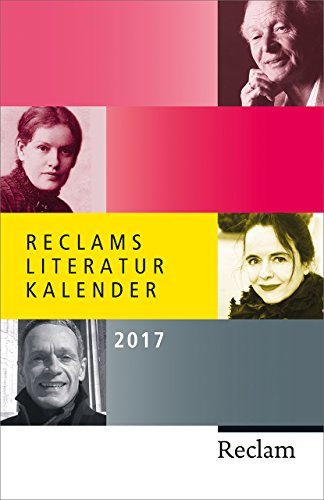 Reclams Literatur-Kalender 2017 (Reclams Universal-Bibliothek)