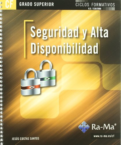 Seguridad y Alta Disponibilidad (GRADO SUPERIOR) (TEXTO CICLOS FORMATIVOS)