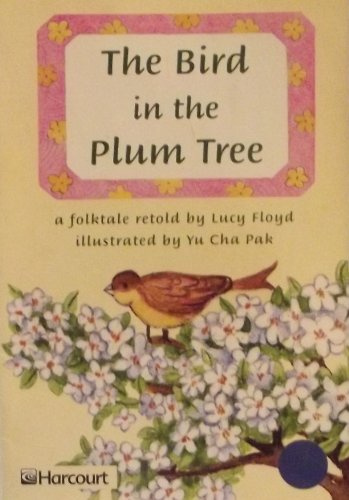 The Bird in the Plum Tree, on Level Grade 1: Harcourt School Publishers Trophies