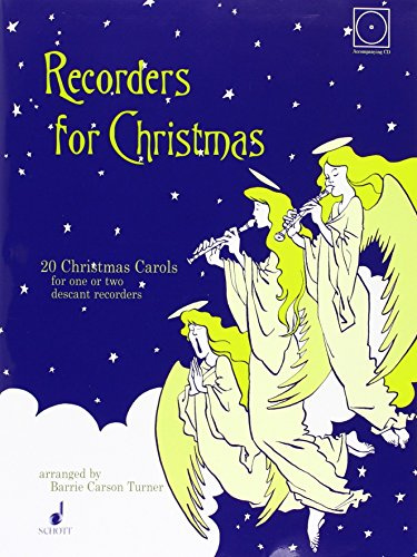 Recorders for Christmas: 20 Weihnachtslieder. 1-2 Sopran-Blockflöten. Ausgabe mit CD.