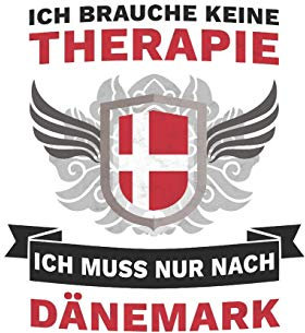 Dänemark Notizbuch: Ich brauche keine Therapie, Ich muss nur nach Dänemark / 6x9 Zoll / 120 linierte Seiten